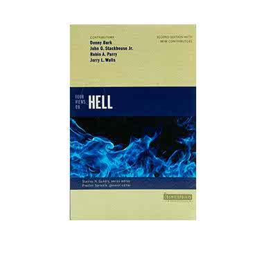 Four Views on Hell: Second Edition (Counterpoints: Bible and Theology ...