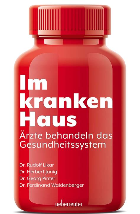 Im kranken Haus: Ärzte behandeln das Gesundheitssystem (German Edition ...
