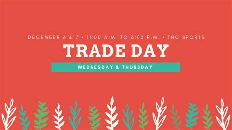 Trade Day Wednesday & Thursday , TNC Sports, Bartlett, 6 December to 7 ...