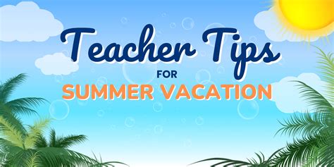 Teacher Tips for a Great Summer Vacation | East Greenbush CSD