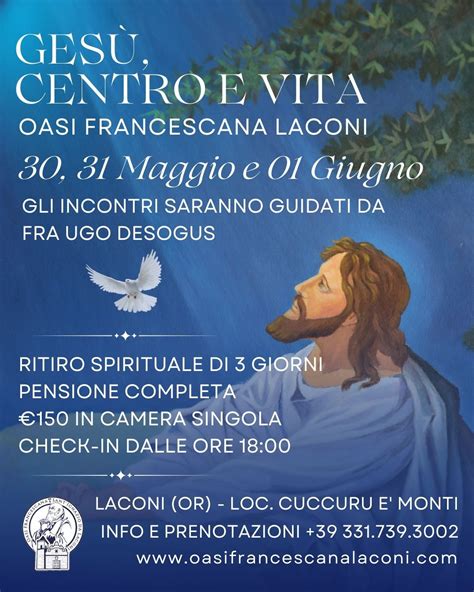 GESÙ, CENTRO E VITA – RITIRO SPIRITUALE. OASI FRANCESCANA LACONI, Loc ...