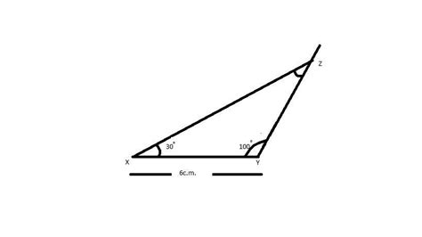 Construct ΔXYZ if it is given that XY = 6 cm, m∠ZXY = 30° and m∠XYZ ...