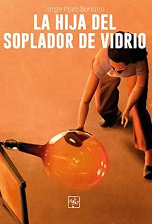 Buy La hija del soplador de vidrio Book Online at Low Prices in India ...