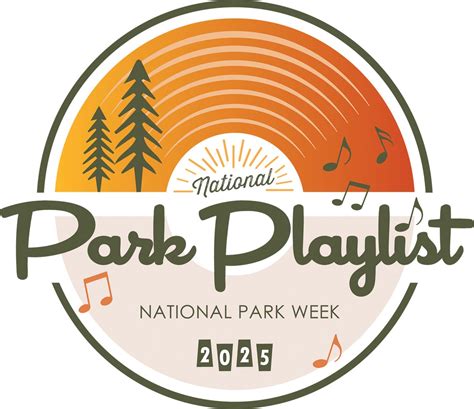2025 National Park Week's Theme Is "National Park Playlist" - The ...