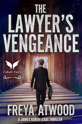The Lawyer's Vengeance: A James Acker Legal Thriller (James Acker legal ...