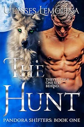 The Hunt (Pandora Shifters Book 1) eBook : LeMolina, Ulysses: Amazon.in ...