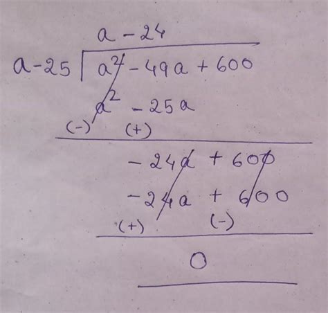Divide a²-49a+600 by a-25 - Brainly.in