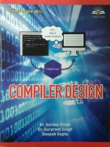 Compiler Design: Buy Compiler Design by ER GURDAS SINGH, ER GURPREET ...