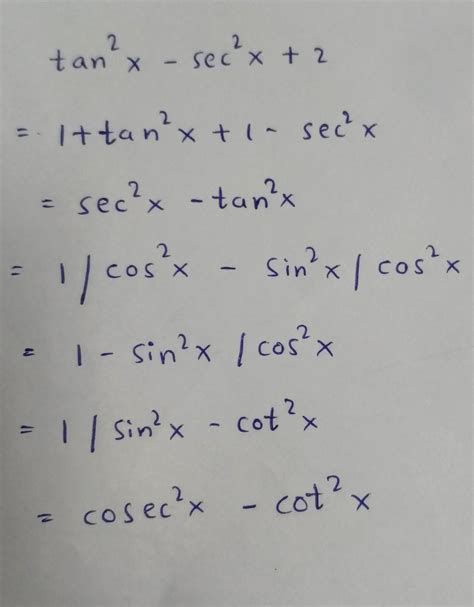 help me solve this. I've been trying since an hour...tan²x - sec²x + 2 ...
