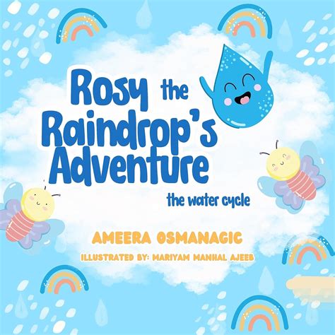Rosy the Rain Drop's Adventure: The Water Cycle eBook : Osmanagic ...