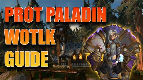 WOTLK | Prot Paladin Guide | Talents, Glyphs, Rotation, Builds | Wrath ...