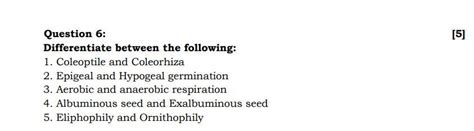 Question 6: [5] Differentiate between the following: 1. Coleoptile and ...