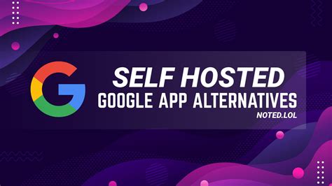 Self Hosted Google app Alternatives