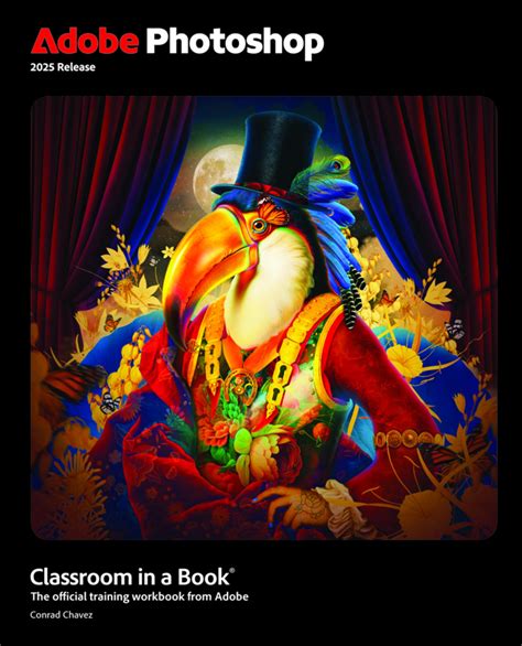 Adobe Photoshop Classroom in a Book 2025 Release: Chavez, Conrad ...