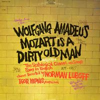 Wolfgang Amadeus Mozart Is a Dirty Old Man (The Scatological Canons and ...