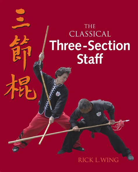 The Classical Three-Section Staff by Wing Rick - Penguin Books New Zealand