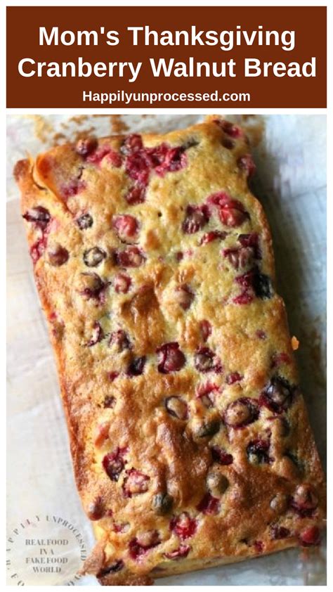 Mom's Cranberry Walnut Bread - Happily Unprocessed | Recipe | Cranberry ...