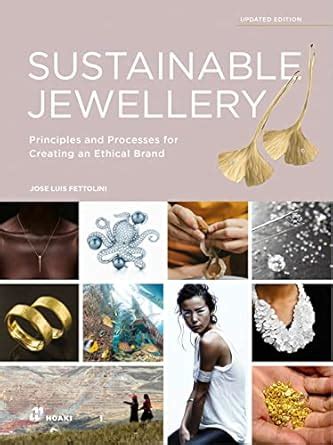 Sustainable Jewellery, Updated Edition: Principles and Processes for ...