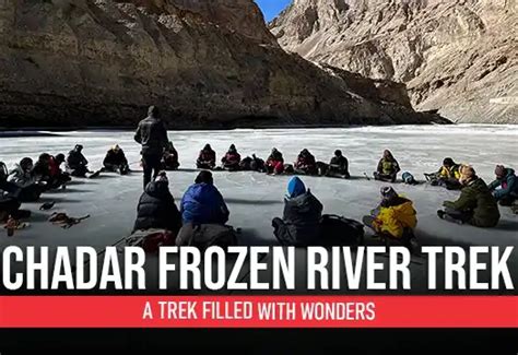 Chadar Trek Frozen River - How to Reach, Itinerary & Gallery