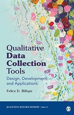 Qualitative Data Collection Tools: Design, Development, and ...