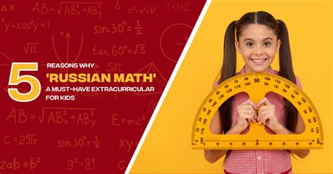 Why 'Russian Math' A Must-Have Extracurricular for Kids