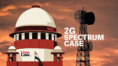 Central Government Urges Supreme Court for Clarity on 2G Verdict ...