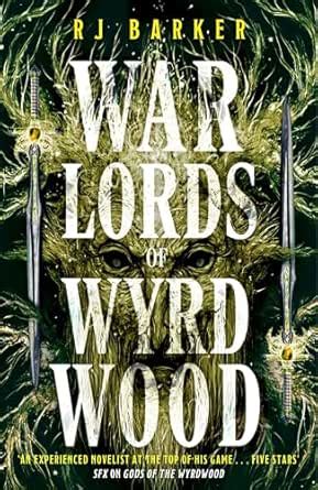 Warlords of Wyrdwood: The Forsaken Trilogy, Book 2 eBook : Barker, RJ ...