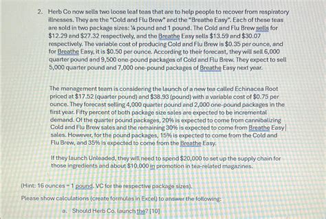 Solved Herb Co now sells two loose leaf teas that are to | Chegg.com