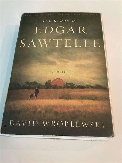 The Story of Edgar Sawtelle (Uncorrected Proof) by David Wroblewski ...