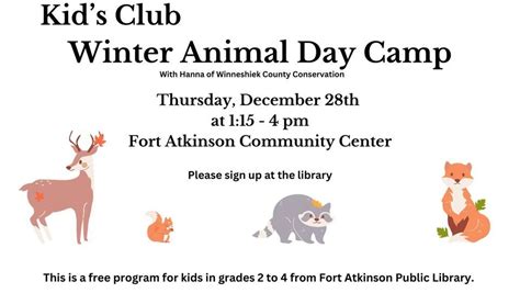Kids Club Winter Animal Day Camp, Fort Atkinson Community Center, 28 ...