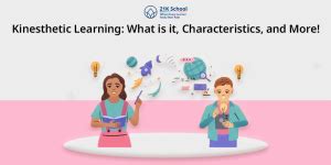 Kinesthetic Learning: What is it, Characteristics, and More!