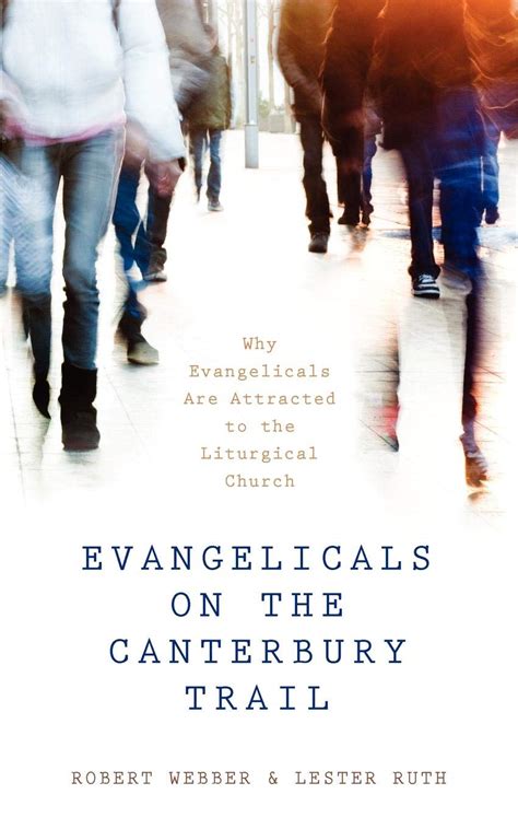 Buy Evangelicals on the Canterbury Trail: Why Evangelicals Are ...