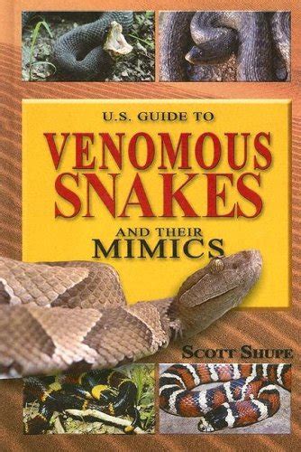 U.s. Guide To Venomous Snakes And Their Mimics : Shupe, Scott: Amazon ...