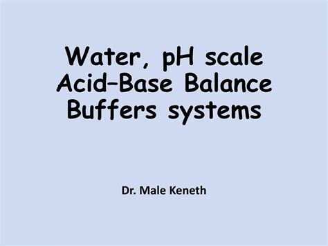 Water, acid base balance, buffer systems | PPTX