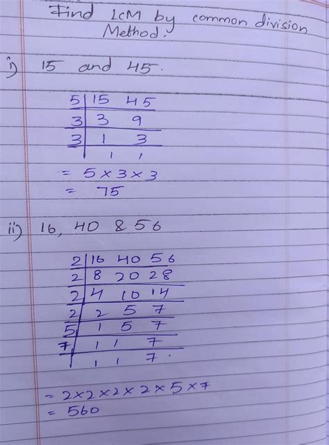 Find the LCM of the following by common division method. (i) 15 and 45 ...