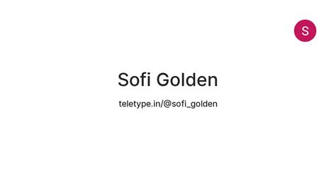 Sofi Golden — Teletype