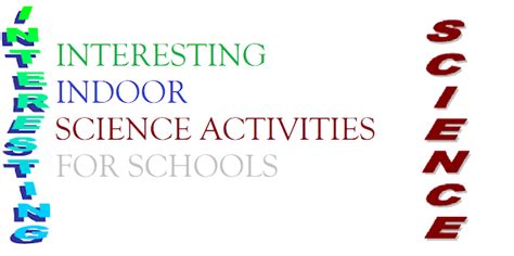 Indoor Science Activities for Schools