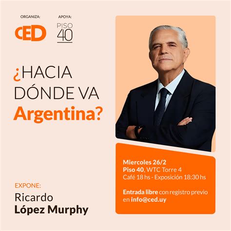 Ricardo López Murphy en Montevideo y su mirada sobre Argentina ...