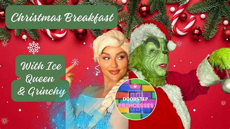 Grinch & Elsa Kingdom Character Breakfast, Doorstep Kingdom, Worcester ...