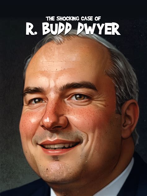 The Shocking Case of R. Budd Dwyer: A Public Tragedy Unfolded