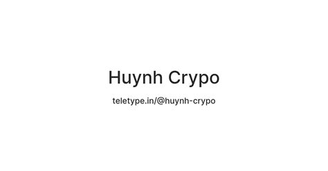 Huynh Crypo — Teletype
