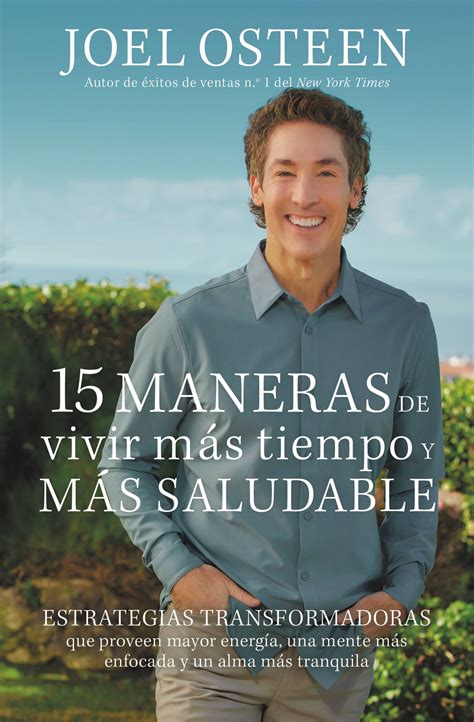 15 maneras de vivir más tiempo y más saludable by Joel Osteen ...