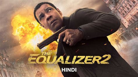 The Equalizer 2 (2018) Hindi Movie: Watch Full HD Movie Online On JioCinema