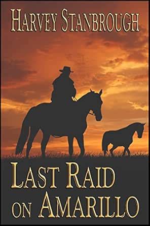 Last Raid on Amarillo eBook : Stanbrough, Harvey: Amazon.in: Kindle Store