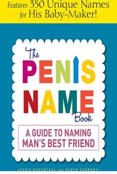 The Penis Name Book eBook by David Rosenthal, Saryn Chorney | Official ...