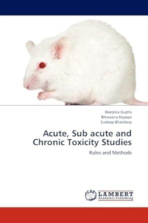 Buy Acute, Sub acute and Chronic Toxicity Studies Book Online at Low ...