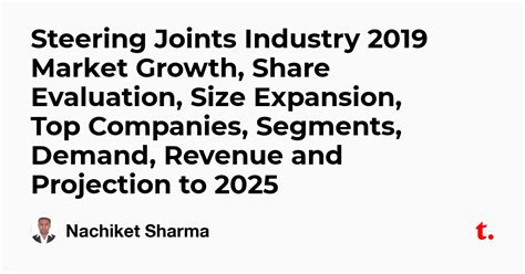 Steering Joints Industry 2019 Market Growth, Share Evaluation, Size ...