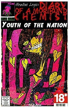 Houdini Logic: Diary of a Moribund Chemist: Youth of the Nation : Symes ...