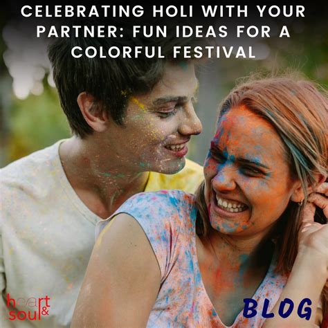 Celebrating Holi with Your Partner: Fun Ideas for a Colorful Festival ...