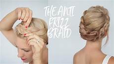 Easy Hairstyles For Humid Weather by Anti Frizz Braid Tutorial Humid Weather Hairstyles Easy Hairstyles For Humid Weather